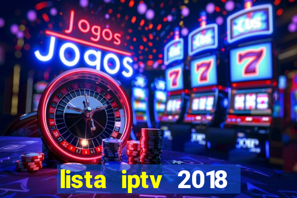 lista iptv 2018 gratis atualizada futebol